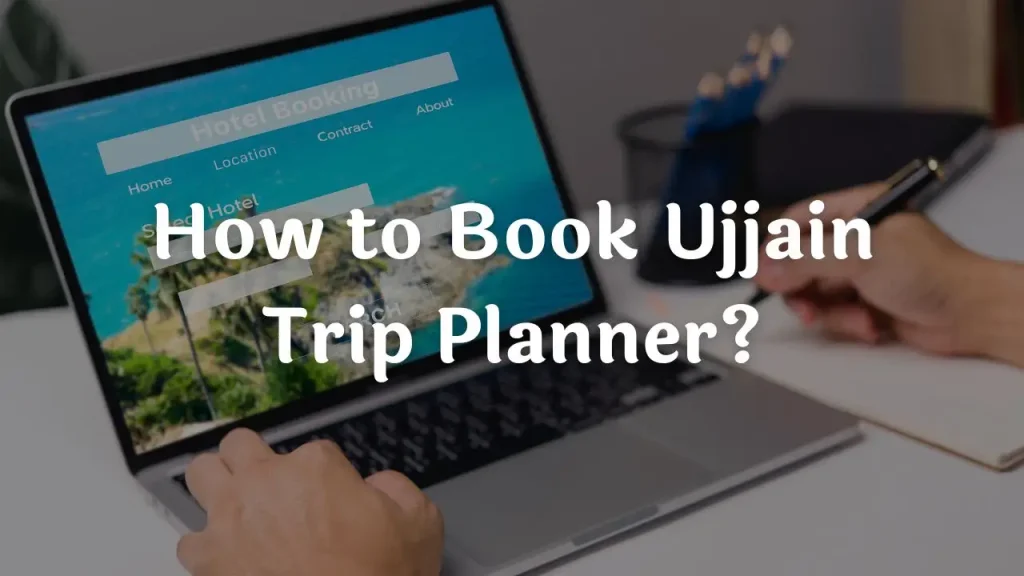 Travel Agency in Ujjain Book Your Tour Today How to Book Ujjain Trip Planner 1