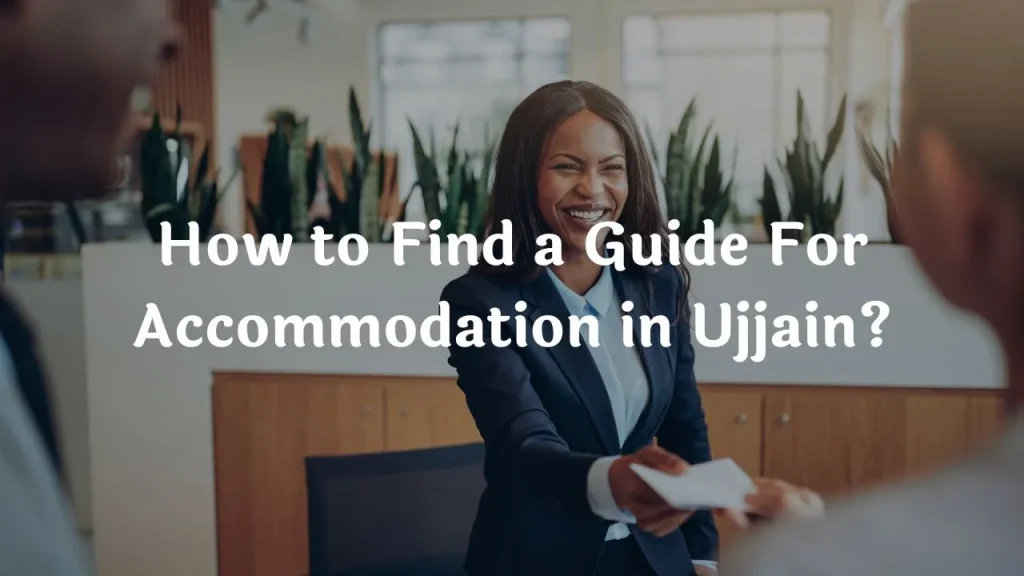 Navigating Ujjain: A Guide to Accommodation How to Find a Guide For Accommodation in Ujjain